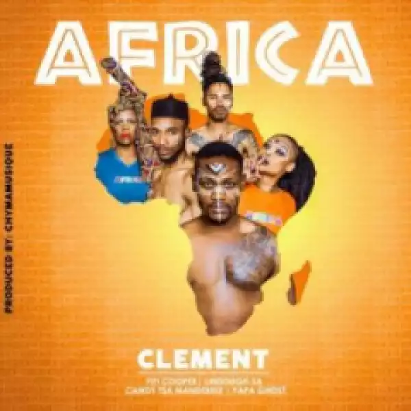 Clément - Africa ft. Fifi Cooper, Papa Ghost, Candy & Lindough